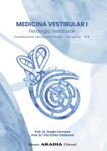 MEDICINA VESTIBULAR I - FISIOLOGÍA VESTIBULAR - CORRELACIONES CLÍNICAS CON MIRADA - NISTAGMUS - OTR