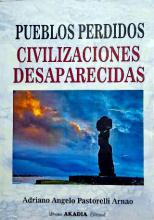 PUEBLOS PERDIDOS - CIVILIZACIONES DESAPARECIDAS 
