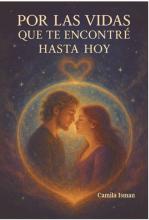 POR LAS VIDAS QUE TE ENCONT´RE HASTA HOY 