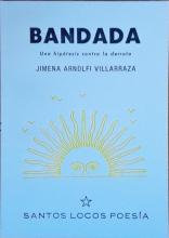 Bandada una hipótesis contra la derrota - Jimena Arnolfi Villarraza
