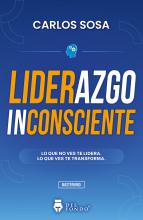 Liderazgo inconsciente - Carlos Sosa