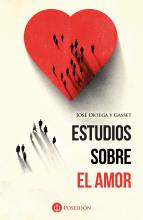 Estudios sobre el amor - José Ortega y Gasset