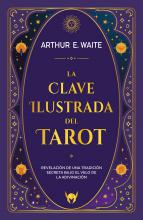 La clave ilustrada del tarot - Arthur E. Waite