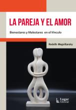La pareja y el amor. Bienestares y malestares en el vínculo