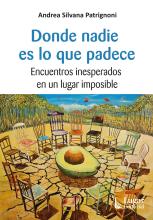 Donde nadie es lo que padece. Encuentros inesperados en un lugar imposible