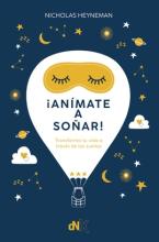 ANIMATE A SOÑAR! de Nicholas Heyneman