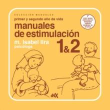 MANUALES DE ESTIMULACIÓN 1er y 2do AÑO DE VIDA de Lira Maria Isabel