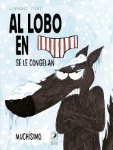 ¡Nueva colección! El lobo en calzoncillos, un éxito entre los lectores franceses, que ahora llega a toda Latinoamérica.