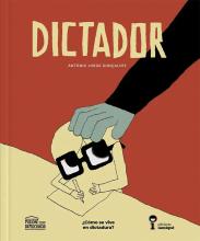 Dictador ¿cómo se vive en dictadura?