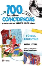 100 INCREÍBLES COINCIDENCIAS QUE NADIE TE CONTÓ: FÚTBOL ARGENTINO