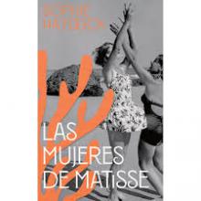 TITULO: LAS MUJERES DE MATISSE DE: HAYDOCK, SOPHIE 