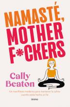 TITULO: NAMASTE MOTHERF*CKERS DE: BEATON CALLY 