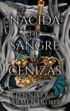 TITULO: NACIDA DE SANGRE Y CENIZAS DE: ARMENTROUT JENNIFER