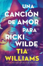 TITULO: UNA CANCION DE AMOR PARA RICKI WILDE DE: WILLIAMS TIA