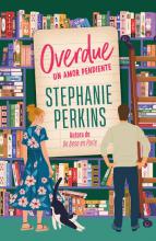 TITULO: OVERDUE, UN AMOR PENDIENTE DE: PERKINS STEPHANIE 