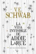 TITULO: VIDA INVISIBLE DE ADDIE LARUE, LA DE: V.E SCHWAB