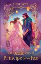 TITULO: BAILE CON EL PRINCIPE DE LOS FAE, UN DE: ELISE KOVA