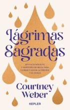 TITULO: LAGRIMAS SAGRADAS DE: WEBER COURTNEY