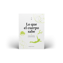 Lo que el cuerpo sabe