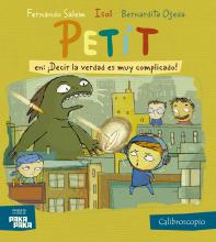 Petit en: ¡Decir la verdad es muy complicado!