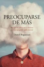 Preocupación. Ansiedad. Estrés. Ruido mental. Falsas creencias. Rumiación. Vínculos. Error. Miedo. Incertidumbre. Overthinking. TAG. Trastorno de ansiedad generalizada.