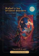 Rafael y los arcanos mayores: A través del espejo
