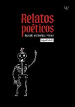 Relatos poéticos: Basado en hechos reales