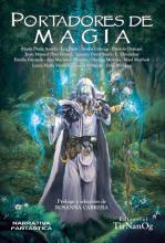 portadores de magia antologia de cuentos de fantasía con magos brujas hechiceros y criaturas mágicas