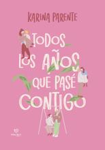 Todos los años que pase contigo