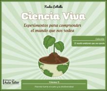 Ciencia Viva. Volumen II: Pisando fuerte: el suelo y su biodiversidad