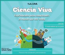 Ciencia Viva. Volumen III: Menos es más: eutrofización y biorremediación