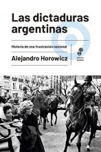 Las dictaduras argentinas (nueva edición) de Alejandro Horowicz