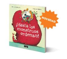 ¡Hasta los monstruos ordenan!  |  Jessica Martinello | Grégoire Mabire