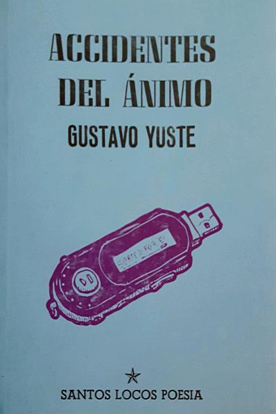 Accidentes del ánimo de Gustavo Yuste 