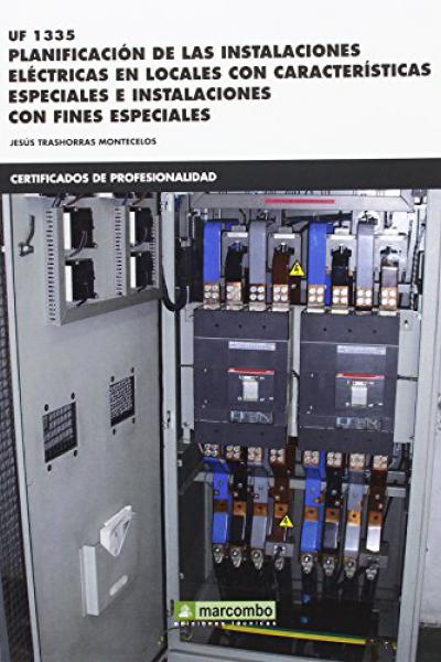 PLANIFICACIÓN DE LAS INSTALACIONES ELECTRICAS En locales con características especiales e instalaciones con fines especiales