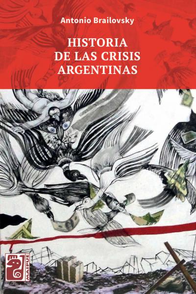 tapa historia de las crisis argentinas