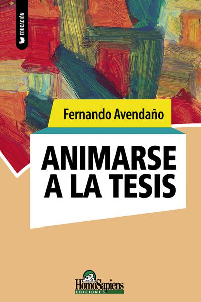 Animarse a la tesis. Fernando Avendaño