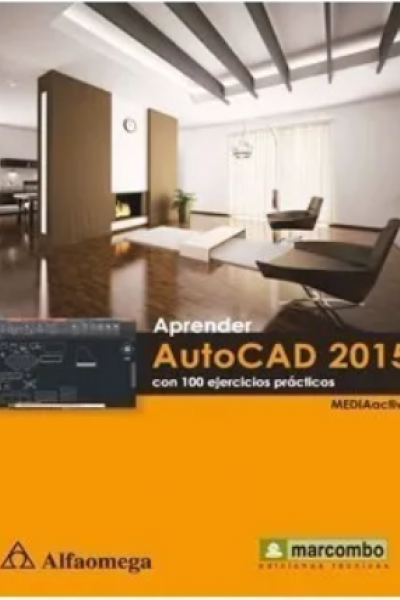 Aprender AutoCAD 2015 - Con 100 ejercicios prácticos