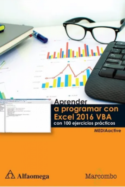 APRENDER A PROGRAMAR CON EXCEL 2016 VBA CON 100 EJERCICIOS PRÁCTICOS