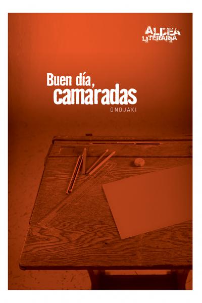 Buen día, camaradas Autor: Ondjaki