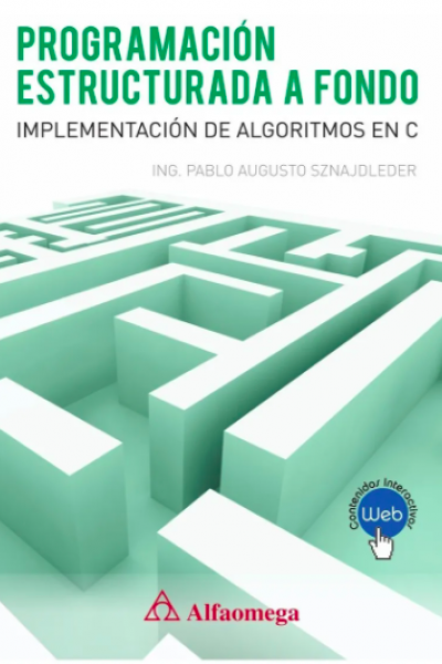 PROGRAMACIÓN ESTRUCTURADA A FONDO Implementación de algoritmos en C