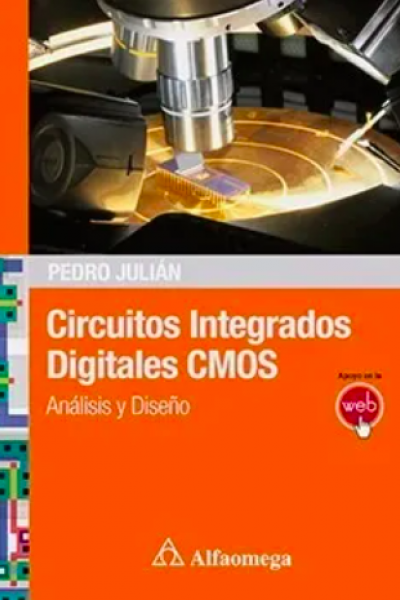 CIRCUITOS INTEGRADOS DIGITALES CMOS - Análisis y Diseño