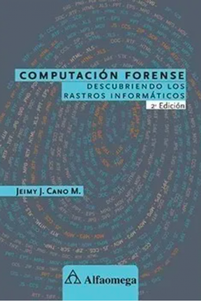 Computación Forense Descubriendo Rastros Informáticos 2da ed