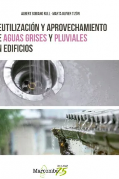 Reutilización y aprovechamiento de aguas grises y pluviales en edificios