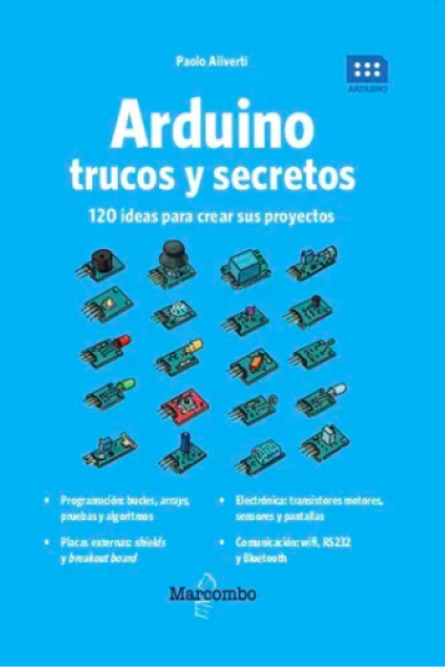 Arduino. Trucos y secretos. 120 ideas para resolver cualquier problema