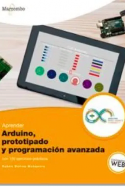 Aprender Arduino, prototipado y programación avanzada con 100 ejercicios