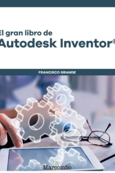 El gran libro de Autodesk Inventor®