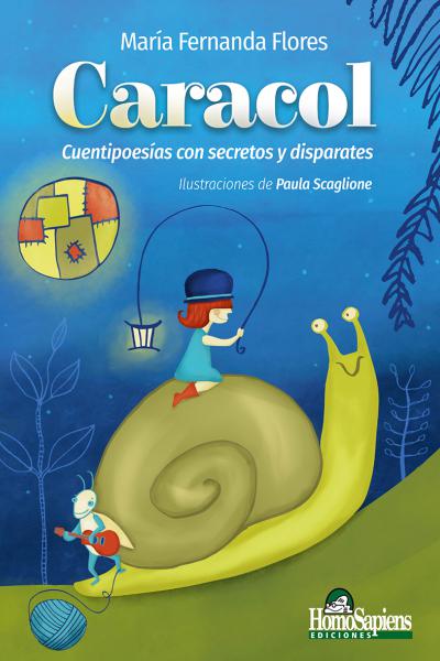 Caracol. Cuentipoesías con secretos y disparates