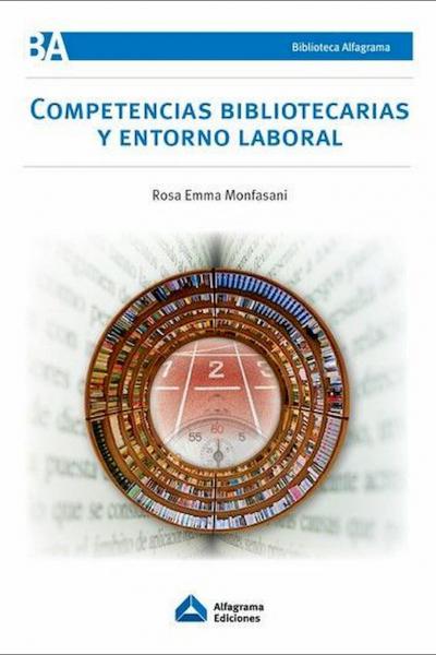 https://alfagrama.com.ar/producto/competencias-bibliotecarias-y-entorno-laboral/