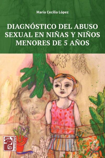 abuso sexual, niñez, psicodiagnóstico, SAP, criterios diagnósticos, psicosexual, maltrato infantil